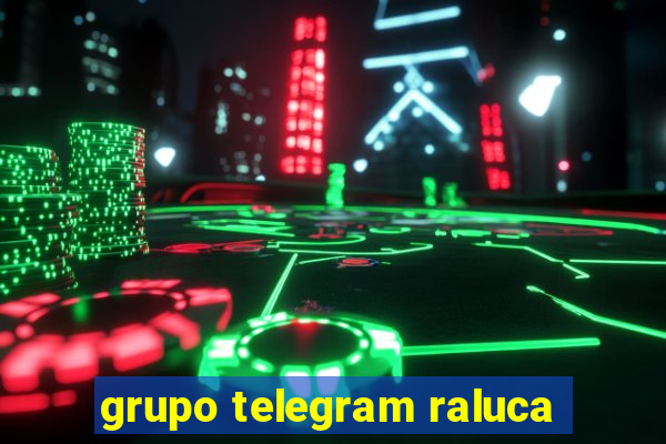 grupo telegram raluca